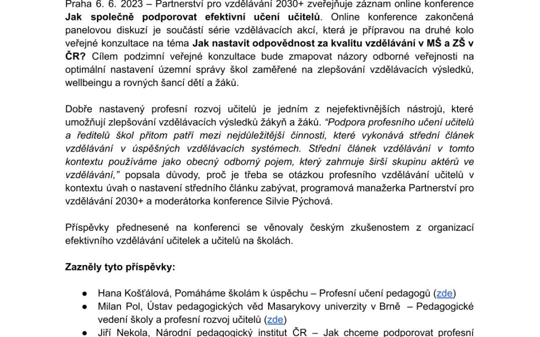 Tisková zpráva – Má-li se výuka na českých školách změnit k lepšímu, učitelé se musí vzdělávat společně, soustavně a nejlépe přímo ve škole, kde vyučují