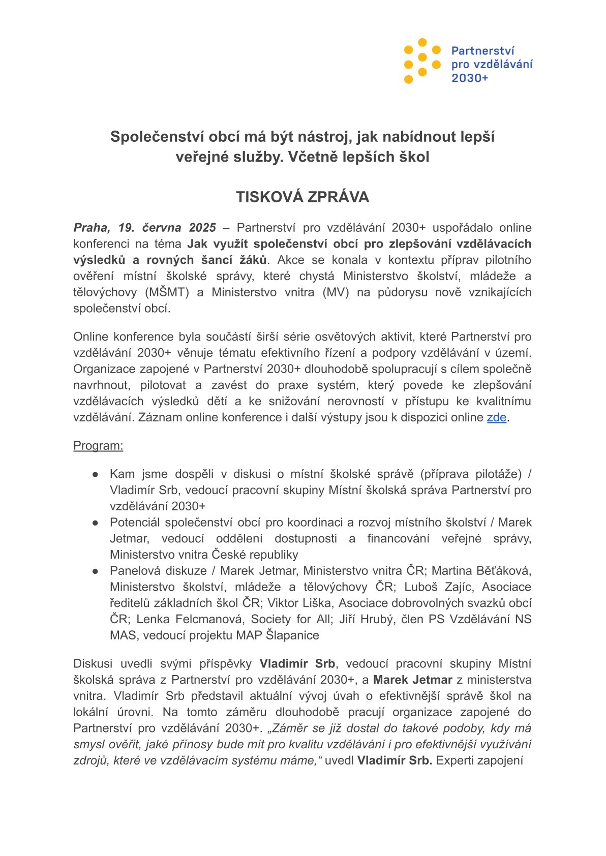 Společenství obcí má být nástroj, jak nabídnout lepší  veřejné služby. Včetně lepších škol