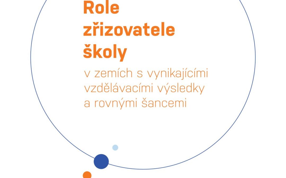 Role zřizovatele školy v zemích s vynikajícími vzdělávacími výsledky a rovnými šancemi