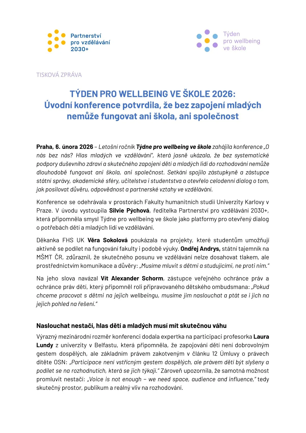 Úvodní konference potvrdila, že bez zapojení mladých nemůže fungovat ani škola, ani společnost