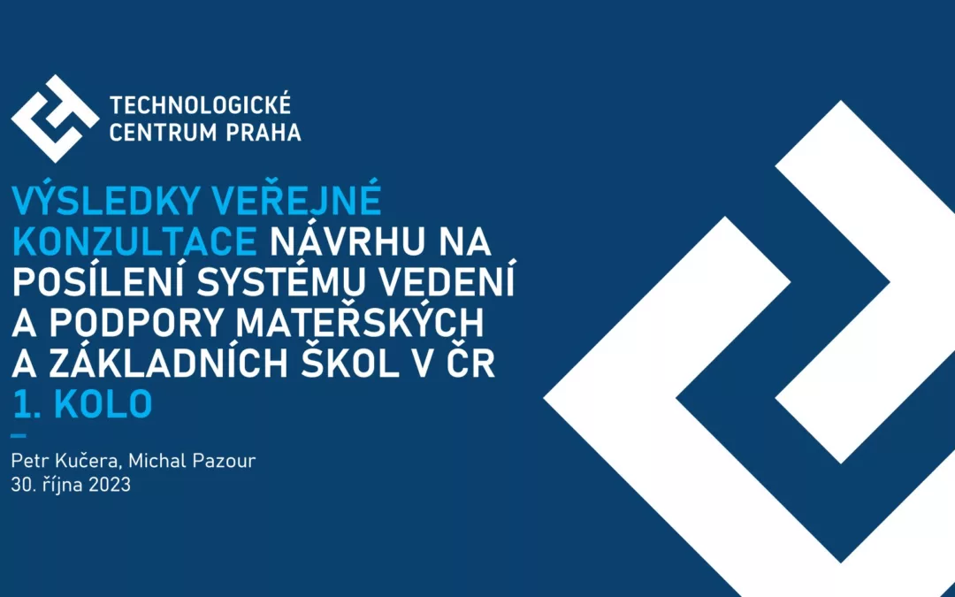 Výsledky veřejné konzultace návrhu na posílení systému vedení a podpory mateřských a základních škol v ČR 1. kolo