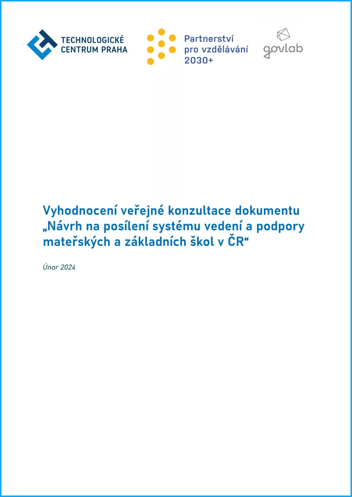 Vyhodnocení veřejné konzultace dokumentu „Návrh na posílení systému vedení a podpory mateřských a základních škol v ČR“